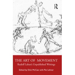 LIBRO. The Art of Movement. Rudolf Laban’s Unpublished Writings