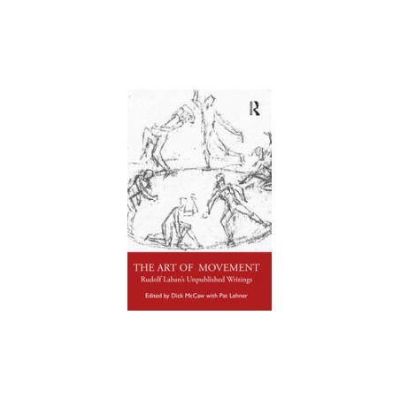LIBRO. The Art of Movement. Rudolf Laban’s Unpublished Writings
