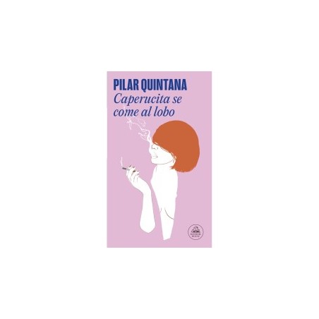Libro. CAPERUCITA SE COME AL LOBO. Pilar Quintana