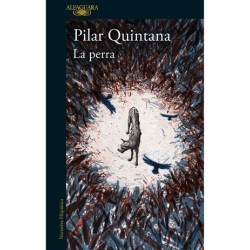 Libro. La Perra. Pilar Quintana
