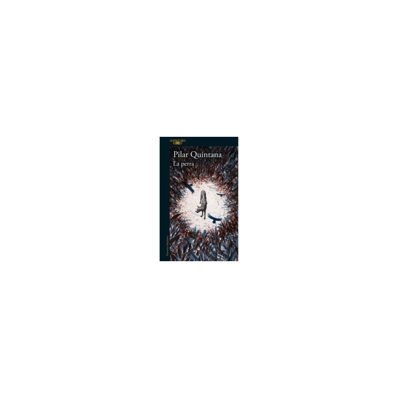 Libro. La Perra. Pilar Quintana