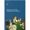 ENSEÑAR O APRENDER - FRANCESCO TONUCCI