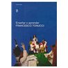 Libro. ENSEÑAR O APRENDER - FRANCESCO TONUCCI